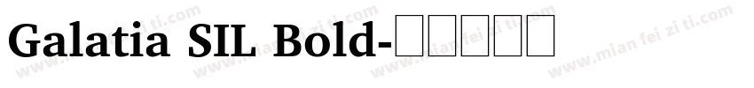 Galatia SIL Bold字体转换